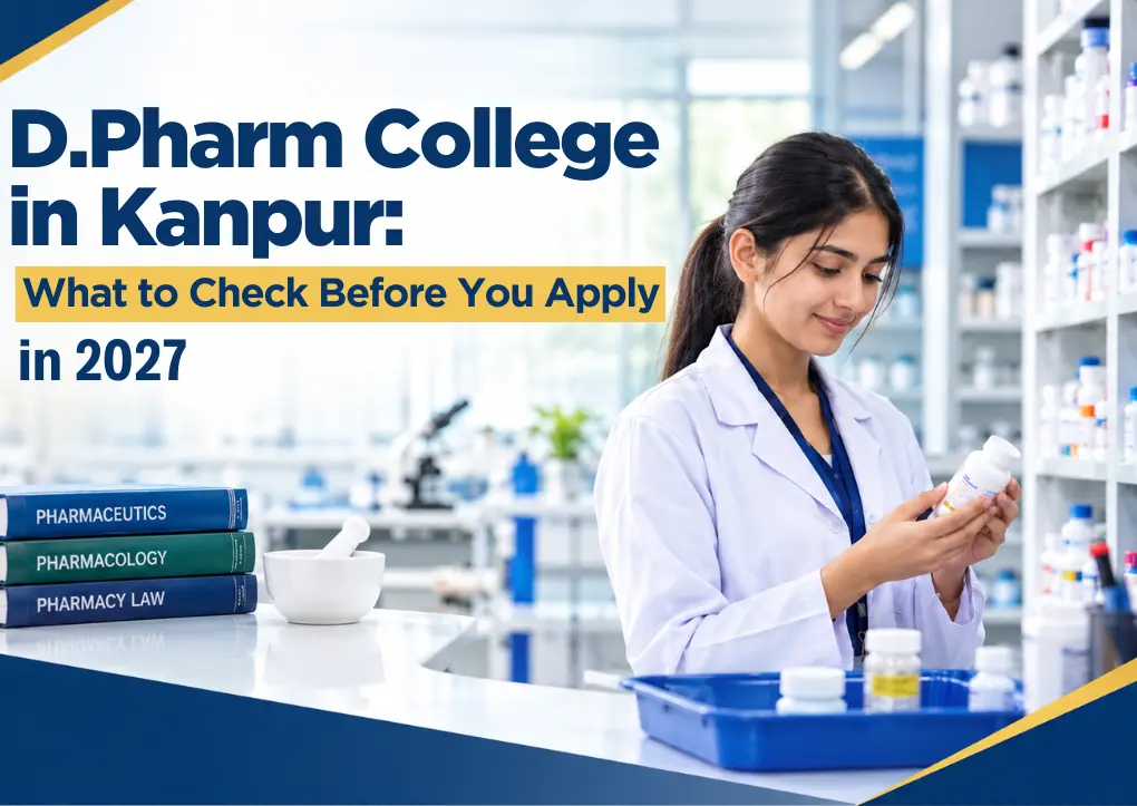 d-pharm-college-in-kanpur-what-to-check-before-you-apply-in-2027